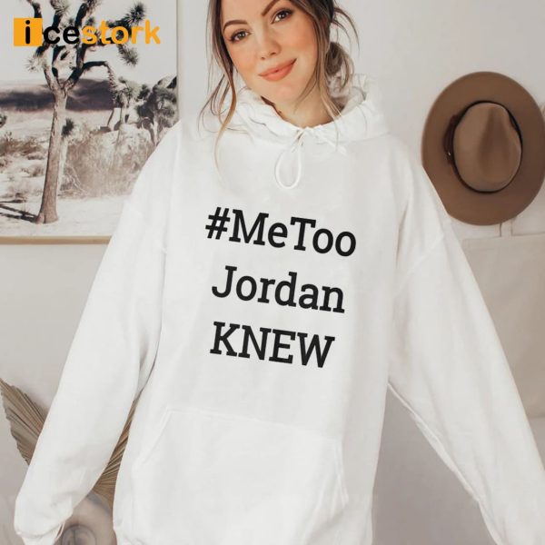 Tamie Wilson Metoo Jordan Knew Shirt