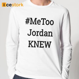 Tamie Wilson Metoo Jordan Knew Shirt