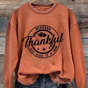 Thankful Blessed And Kind Of A Mess Sweatshirt