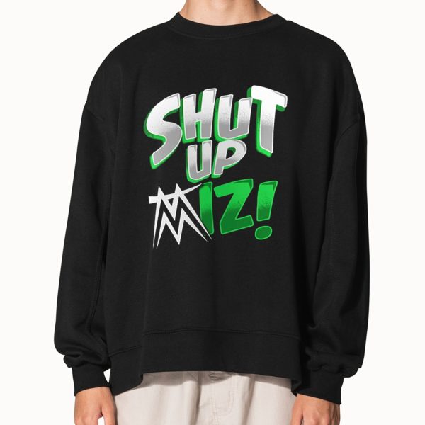 The Miz Shut Up Shirt