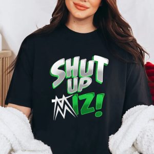 The Miz Shut Up Shirt