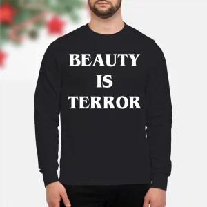 beauty is terror shirt