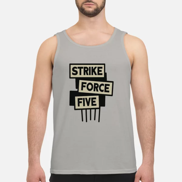 Strike Force Five 2023 Shirt