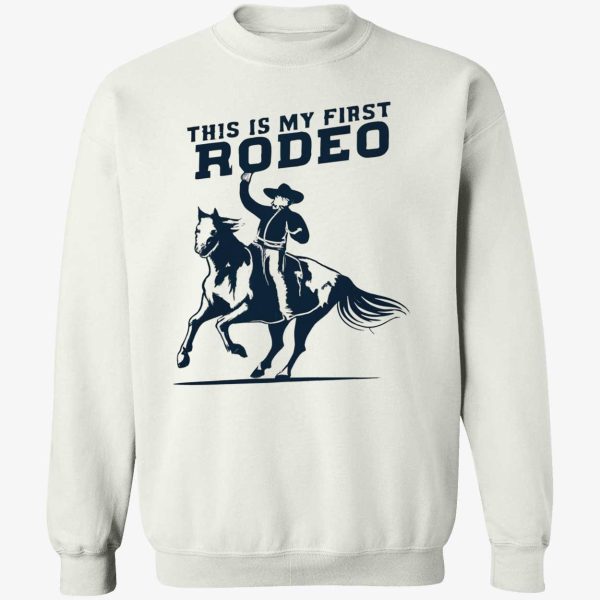 This Is My First Rodeo Shirt