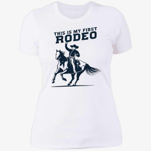 this is my first rodeo shirt 6 1