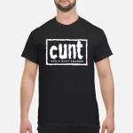 Cunt Can U Not Thanks Shirt