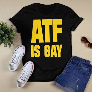 ATF Is Gay Hoodie6