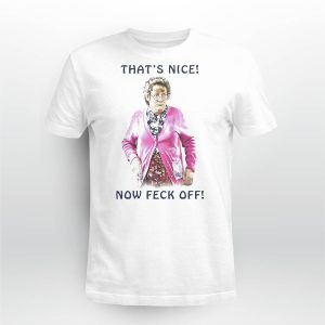 Mrs. Brown's Boys that's nice now feck off shirt