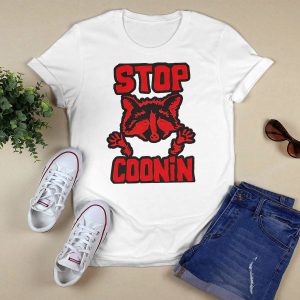 Stop Coonin Raccoon Shirt