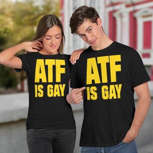 ATF Is Gay Hoodie2