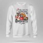 All I Want For Christmas Is My Hogwarts Letter Sweatshirt