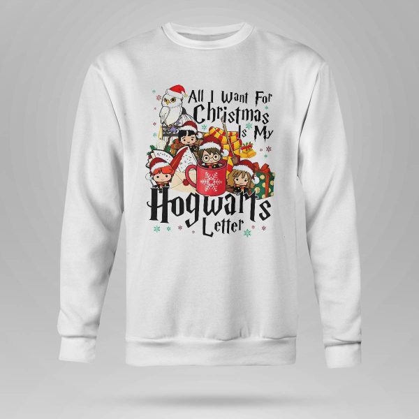 All I Want For Christmas Is My Hogwarts Letter Sweatshirt