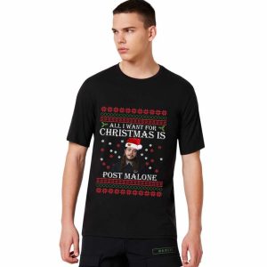 All I Want For Christmas Is Post Malone Ugly Christmas Sweatshirt