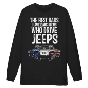 American The Best Dads Have Daughters Who Drive Jeeps Shirt