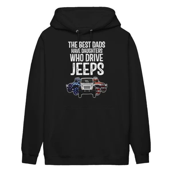 American The Best Dads Have Daughters Who Drive Jeeps Shirt
