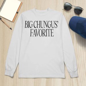 Big Chungus' Favorite Shirt5