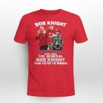 Bob Knight Hoosiers 1940 2023 The General Bob Knight Shirt