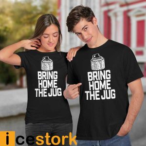 Bring Home The Jug Shirt3