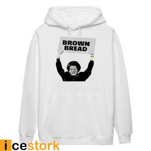 Brown Bread Margaret Thatcher Shirt1