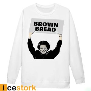 Brown Bread Margaret Thatcher Shirt12421