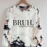 Bruh Formerly Known As Mom Sweatshirt