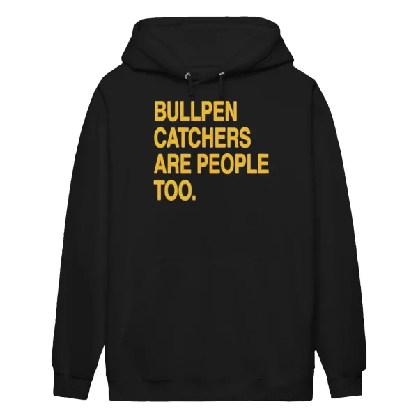 Bullpen Catchers Are People Too Shirt