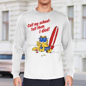 Call My School Tell Them I Died Summer Garfield Shirt8