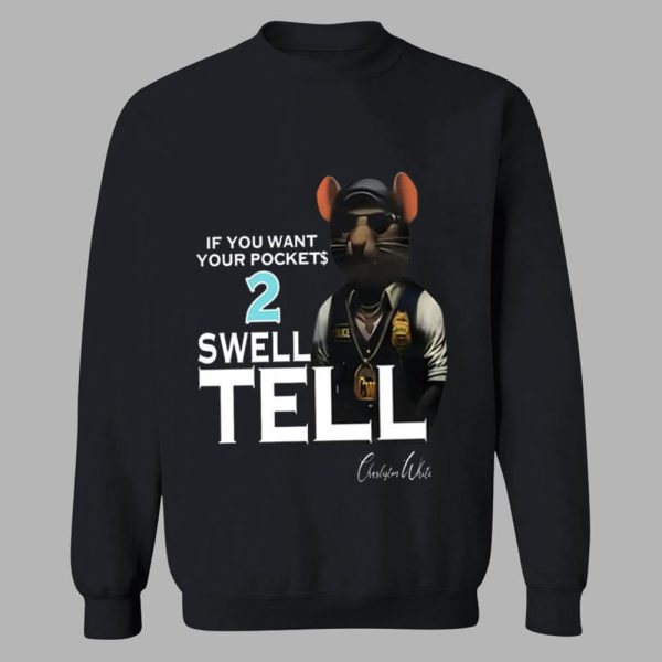 Charleston White If You Want Your Pocket 2 Swell Tell Hoodie