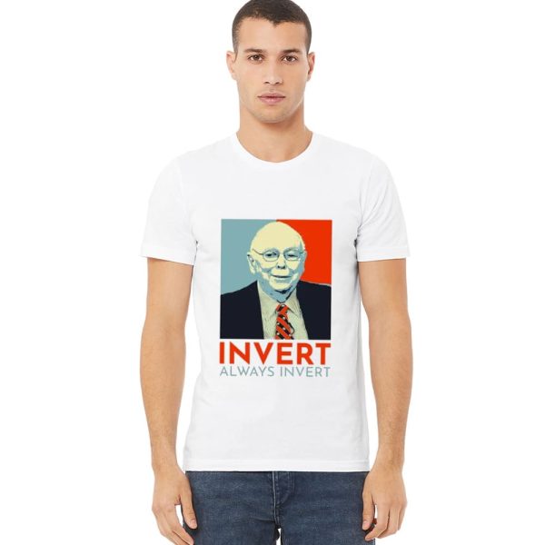 Charlie Munger Invert Always Invert Shirt