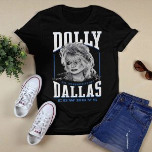 Cowboys Dolly Parton Live Thanksgiving Day Shirt1