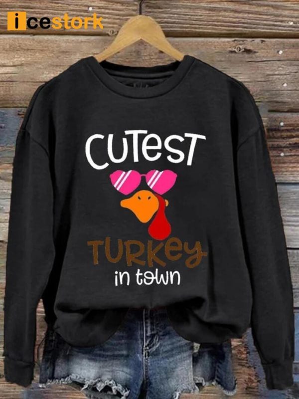 Cutest Turkey In The Town Printed Sweatshirt
