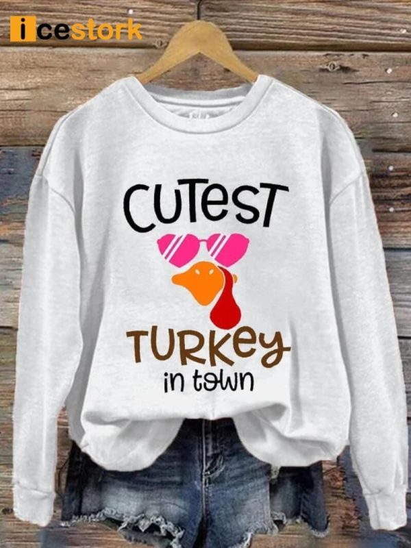 Cutest Turkey In The Town Printed Sweatshirt