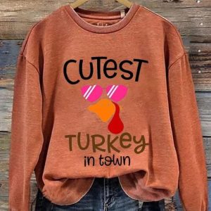 Cutest Turkey In The Town Printed Sweatshirt