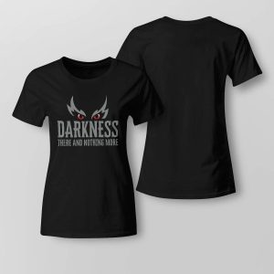 Darkness There And Nothing More Hoodie11