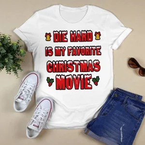 Die hard is my favorite Christmas movie 2023 t shirt2