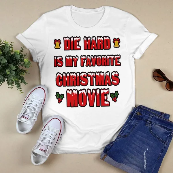 Die Hard Is My Favorite Christmas Movie 2023 Shirt