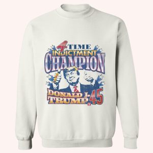 Donald Trump 4 Time Indictment Champion Shirt