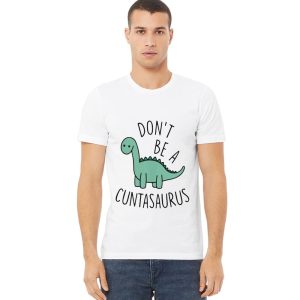 Don't Be A Cuntasaurus Crewneck Sweatshirt