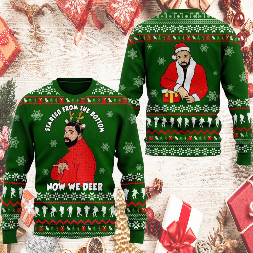 Drake Started From The Bottom Now We Deer Ugly Sweater - Icestork