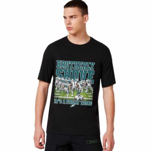 Eagles Brotherly Shove Its A Philly Thing Shirt