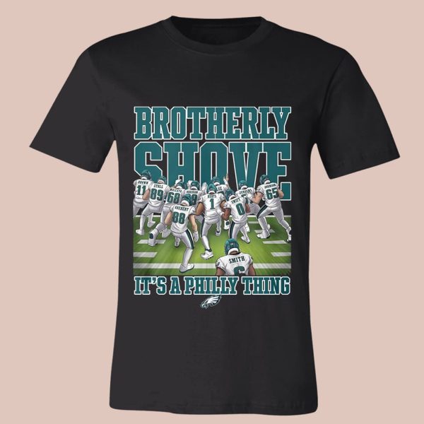 Eagles Brotherly Shove Its A Philly Thing Shirt