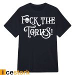 F*ck The Tories Shirt