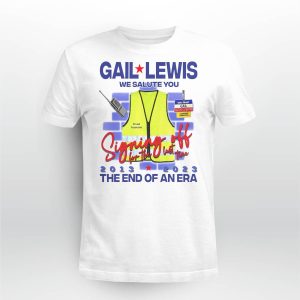 Gail Lewis We Salute You The End Of An Era Shirt