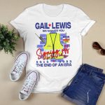 Gail Lewis We Salute You The End Of An Era Shirt