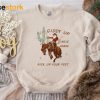 Giddy Up Jingle Horse Pick Up Your Feet Sweatshirt