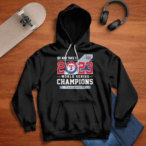 Go And Take It Rangers 2023 World Series Champions Shirt