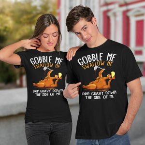 Gobble Me Swallow Me Shirt3