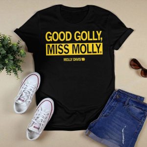 Good Golly Miss Molly Shirt4