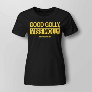 Good Golly Miss Molly Shirt5