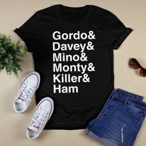 Gordo & Davey & Mino & Monty & Killer & Ham Shirt2